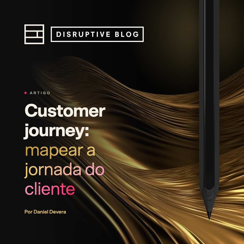 Customer journey: o que é e como mapear a jornada do cliente